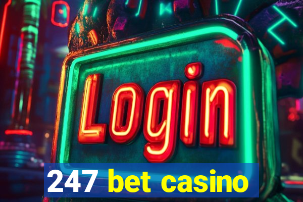 247 bet casino